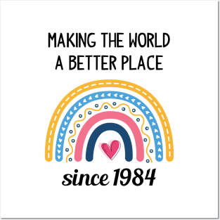 Making The World Better Since 1984 Posters and Art